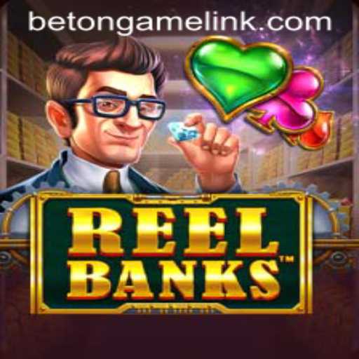 Explore the Thrill of ReelBanks on Betongame